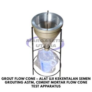 Grout Flow Cone, Alat Uji Kekentalan Semen, Flow Cone Test Apparatus, Cement Grout Testing Equipment, Alat Laboratorium Beton, Pengujian Grouting Semen, Viscosity Test Cement Grout, Mortar Flow Cone, Concrete Laboratory Equipment, Alat Uji Beton dan Semenmargasetia, margasetia utama, toko alat uji, alat uji jakarta, alat teknik sipil, alat teknik sipil jakarta, distributor alat laboratorium sipil, laboratorium uji tanah, lab uji tanah, alat uji beton, lab uji beton, alat uji beton murah, alat uji aspal, lab uji aspal, alat uji aspal jalan, lab uji batuan, lab uji semen, alat uji batuan, uji batuan dan agregat, agregat, alat uji semen, alat survey, theodolite, teodolit, digital theodolite, total station, total tation, waterpass, automatic level, gps geodetik, gnss receiver, instrumen flir, cordex, armadex, kamera explosion proof, camera explosionproof, lutron, fluke, leica, proceq, jual total station jakarta, harga theodolite digital, automatic level waterpass, gps geodetik murah, distributor flir indonesia, cordex armadex camera, lutron fluke original, leica disto jakarta, proceq concrete hammer, alat laboratorium konstruksi indonesia