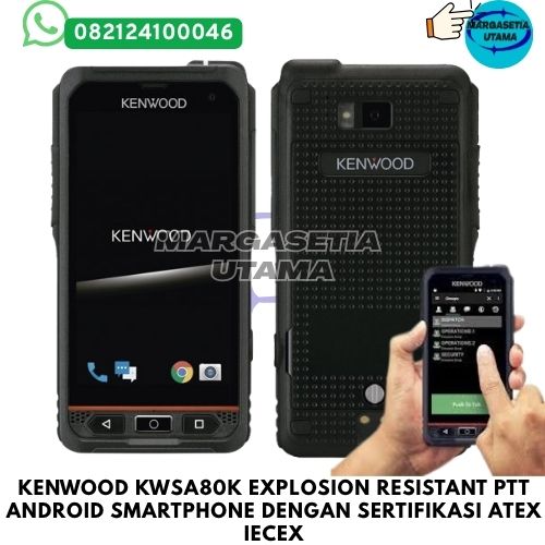 KENWOOD KWSA80K, KWSA80K Smartphone, Rugged PTT Smartphone, Ultra Rugged Android Device, Intrinsically Safe Smartphone, ATEX Smartphone, IECEx Device, Industrial Smartphone, Push To Talk Over Cellular, PTT Communication Device, LTE Rugged Phone, Android Rugged Phone, Kenwood Communication Device, MIL STD 810G Smartphone, IP68 Smartphone, IP69 Smartphone, Hazardous Area Communication Device, Emergency Communication Phone,margasetia, margasetia utama, toko alat uji, alat uji jakarta, alat teknik sipil, alat teknik sipil jakarta, distributor alat laboratorium sipil, laboratorium uji tanah, lab uji tanah, alat uji beton, lab uji beton, alat uji beton murah, alat uji aspal, lab uji aspal, alat uji aspal jalan, lab uji batuan, lab uji semen, alat uji batuan, uji batuan dan agregat, agregat, alat uji semen, alat survey, theodolite, teodolit, digital theodolite, total station, total tation, waterpass, automatic level, gps geodetik, gnss receiver, instrumen flir, cordex, armadex, kamera explosion proof, camera explosionproof, lutron, fluke, leica, proceq, jual total station jakarta, harga theodolite digital, automatic level waterpass, gps geodetik murah, distributor flir indonesia, cordex armadex camera, lutron fluke original, leica disto jakarta, proceq concrete hammer, alat laboratorium konstruksi indonesia