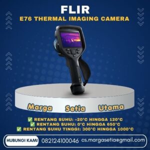 FLIR E76 Thermal Imaging Camera, FLIR E76, FLIR E76 Thermal Camera, FLIR E76 320x240, kamera termal FLIR E76, thermal imaging camera FLIR E76, kamera infrared FLIR E76, kamera thermal 320x240, kamera termal profesional, kamera thermal industri, kamera infrared industri, kamera inspeksi listrik, kamera inspeksi mekanikal, kamera thermal maintenance, kamera thermal condition monitoring, kamera thermal HVAC, kamera thermal bangunan, FLIR Inspection Route, FLIR Ignite, FLIR FlexView, FLIR MSX, FLIR UltraMax, kamera thermal autofocus laser,marga setia, marga setia utama, Tpl.082124100046 toko alat uji, alat uji jakarta, alat teknik sipil, alat teknik sipil jakarta, distributor alat laboratorium sipil, laboratorium uji tanah, lab uji tanah, alat uji beton, lab uji beton, alat uji beton murah, alat uji aspal, lab uji aspal, alat uji aspal jalan, lab uji batuan, lab uji semen, alat uji batuan, uji batuan dan agregat, agregat, alat uji semen, alat survey, theodolite, teodolit, digital theodolite, total station, total tation, waterpass, automatic level, gps geodetik, gnss receiver, instrumen flir, cordex, armadex, kamera explosion proof, camera explosionproof, lutron, fluke, leica, proceq, jual total station jakarta, harga theodolite digital, automatic level waterpass, gps geodetik murah, distributor flir indonesia, cordex armadex camera, lutron fluke original, leica disto jakarta, proceq concrete hammer, alat laboratorium konstruksi indonesia