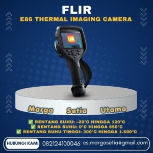 FLIR E86 Thermal Imaging Camera, FLIR E86, FLIR E86 Thermal Camera, FLIR E86 464x348, kamera termal FLIR E86, thermal imaging camera FLIR E86, kamera infrared FLIR E86, kamera thermal 464x348, kamera termal profesional, kamera thermal industri, kamera infrared industri, kamera inspeksi listrik, kamera inspeksi mekanikal, kamera thermal maintenance, kamera thermal condition monitoring, kamera thermal HVAC, kamera thermal tegangan tinggi, FLIR AutoCal, FLIR FlexView, FLIR Inspection Route, FLIR Ignite, FLIR MSX, FLIR UltraMax, kamera thermal 1500°C,marga setia, marga setia utama, Tpl.082124100046 toko alat uji, alat uji jakarta, alat teknik sipil, alat teknik sipil jakarta, distributor alat laboratorium sipil, laboratorium uji tanah, lab uji tanah, alat uji beton, lab uji beton, alat uji beton murah, alat uji aspal, lab uji aspal, alat uji aspal jalan, lab uji batuan, lab uji semen, alat uji batuan, uji batuan dan agregat, agregat, alat uji semen, alat survey, theodolite, teodolit, digital theodolite, total station, total tation, waterpass, automatic level, gps geodetik, gnss receiver, instrumen flir, cordex, armadex, kamera explosion proof, camera explosionproof, lutron, fluke, leica, proceq, jual total station jakarta, harga theodolite digital, automatic level waterpass, gps geodetik murah, distributor flir indonesia, cordex armadex camera, lutron fluke original, leica disto jakarta, proceq concrete hammer, alat laboratorium konstruksi indonesia