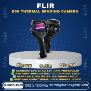 FLIR E96 Thermal Imaging Camera, FLIR E96, FLIR E96 Thermal Camera, FLIR E96 640x480, kamera termal FLIR E96, thermal imaging camera FLIR E96, kamera infrared FLIR E96, kamera thermal 640x480, kamera termal profesional, kamera thermal industri, kamera infrared industri, kamera inspeksi listrik, kamera inspeksi mekanikal, thermal camera tegangan tinggi, kamera thermal high voltage, kamera thermal maintenance, kamera thermal condition monitoring, FLIR Inspection Route, FLIR Ignite, FLIR FlexView, FLIR Thermal Studio, kamera termal UltraMax,marga setia, marga setia utama, Tpl.082124100046 toko alat uji, alat uji jakarta, alat teknik sipil, alat teknik sipil jakarta, distributor alat laboratorium sipil, laboratorium uji tanah, lab uji tanah, alat uji beton, lab uji beton, alat uji beton murah, alat uji aspal, lab uji aspal, alat uji aspal jalan, lab uji batuan, lab uji semen, alat uji batuan, uji batuan dan agregat, agregat, alat uji semen, alat survey, theodolite, teodolit, digital theodolite, total station, total tation, waterpass, automatic level, gps geodetik, gnss receiver, instrumen flir, cordex, armadex, kamera explosion proof, camera explosionproof, lutron, fluke, leica, proceq, jual total station jakarta, harga theodolite digital, automatic level waterpass, gps geodetik murah, distributor flir indonesia, cordex armadex camera, lutron fluke original, leica disto jakarta, proceq concrete hammer, alat laboratorium konstruksi indonesia