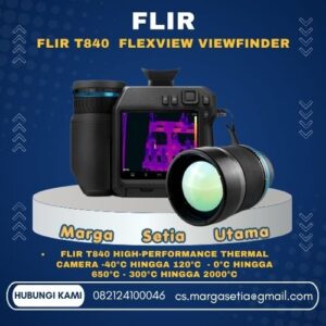 FLIR T840, FLIR T840 Thermal Camera, FLIR T840 Infrared Camera, High Performance Thermal Camera, Kamera Thermal FLIR T840, FLIR FlexView Lens, FLIR MSX, Thermal Imaging Camera 464x348, Kamera Thermal Industri, Kamera Thermal Listrik, Kamera Infrared Profesional, Thermal Camera Utility, Thermal Camera Oil and Gas, Predictive Maintenance Camera, Jual FLIR T840, Distributor FLIR Indonesia.marga setia, marga setia utama, Tpl.082124100046 toko alat uji, alat uji jakarta, alat teknik sipil, alat teknik sipil jakarta, distributor alat laboratorium sipil, laboratorium uji tanah, lab uji tanah, alat uji beton, lab uji beton, alat uji beton murah, alat uji aspal, lab uji aspal, alat uji aspal jalan, lab uji batuan, lab uji semen, alat uji batuan, uji batuan dan agregat, agregat, alat uji semen, alat survey, theodolite, teodolit, digital theodolite, total station, total tation, waterpass, automatic level, gps geodetik, gnss receiver, instrumen flir, cordex, armadex, kamera explosion proof, camera explosionproof, lutron, fluke, leica, proceq, jual total station jakarta, harga theodolite digital, automatic level waterpass, gps geodetik murah, distributor flir indonesia, cordex armadex camera, lutron fluke original, leica disto jakarta, proceq concrete hammer, alat laboratorium konstruksi indonesia